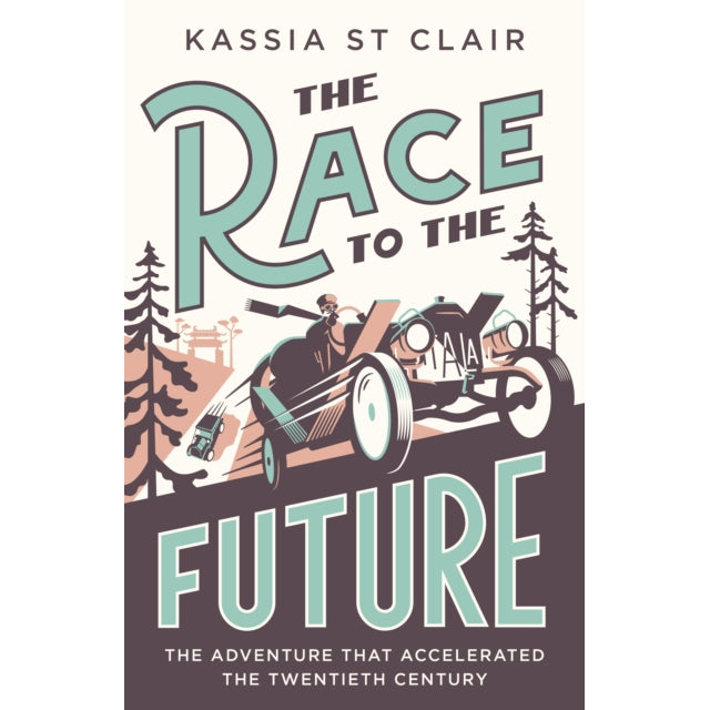 The Race to the Future : The Adventure that Accelerated the Twentieth Century, Radio 4 Book of the Week
