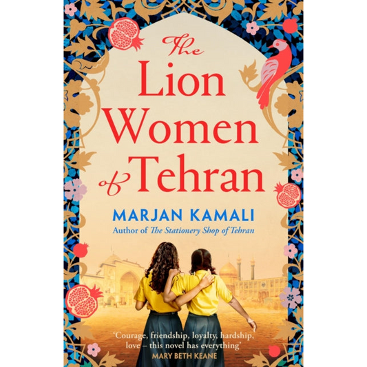 The Lion Women of Tehran : The life-affirming BBC Radio 2 Book Club pick