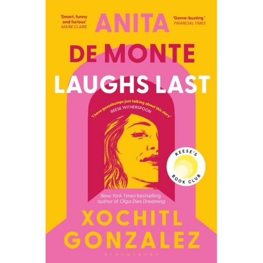 Anita de Monte Laughs Last : A Reese Witherspoon Book Club Pick