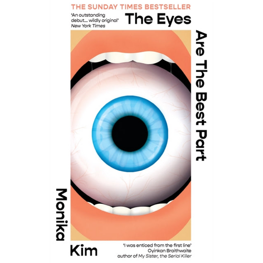 The Eyes Are The Best Part : The Sunday Times bestselling 'good for her' novel