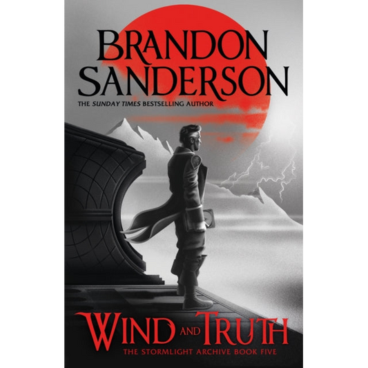 Wind and Truth : The brand new epic Stormlight Archive novel from the international bestseller