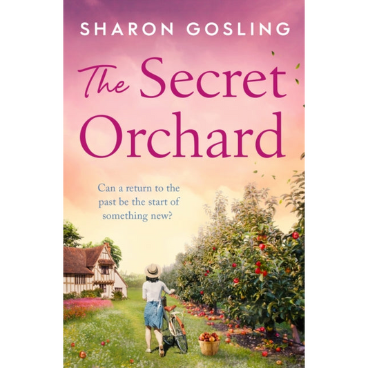 The Secret Orchard : Warm, uplifting and romantic - the new novel from the author of The Forgotten Garden