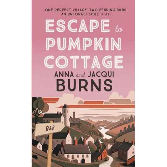 Escape to Pumpkin Cottage : A feel-good read about romance and rivalry