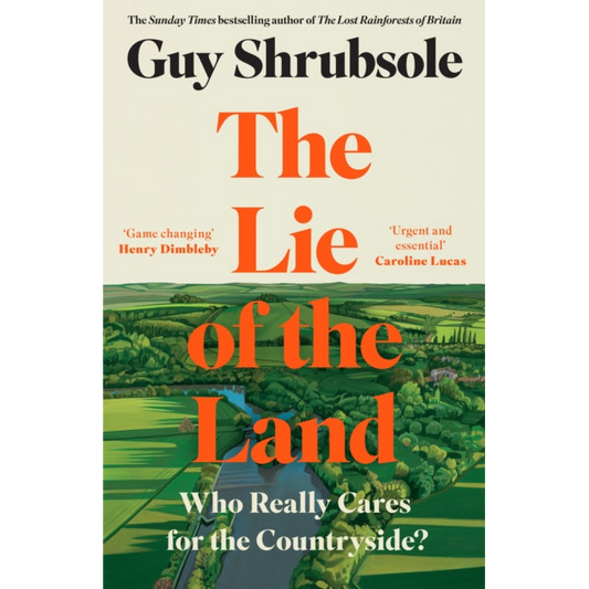 The Lie of the Land : Who Really Cares for the Countryside?