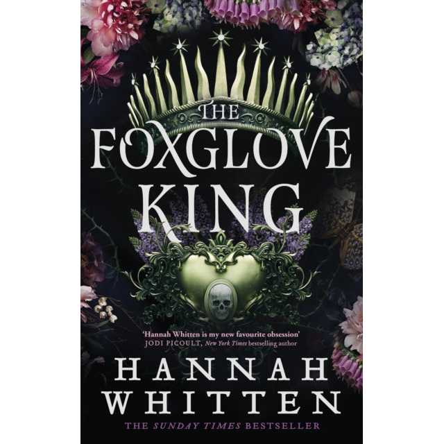 The Foxglove King : The Sunday Times bestselling romantasy phenomenon