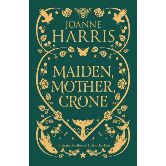 Maiden, Mother, Crone : A Collection