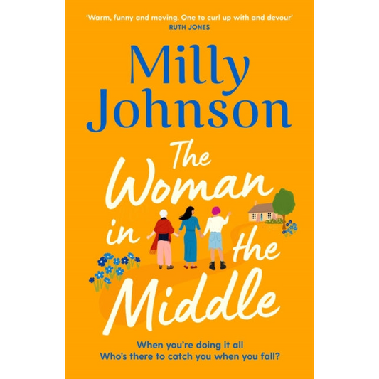 The Woman in the Middle : the perfect escapist read from the much-loved Sunday Times bestseller