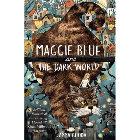 Maggie Blue and the Dark World : Shortlisted for the 2021 COSTA Children's Book Award