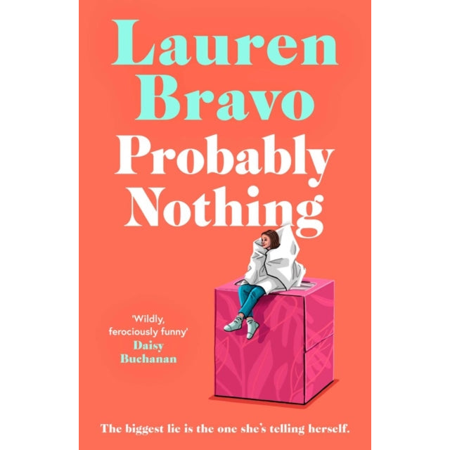 Probably Nothing : An irresistibly warm, witty and hilarious novel.
