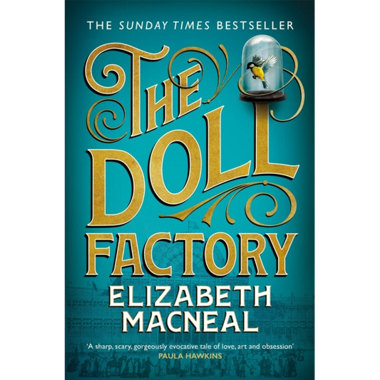 The Doll Factory : The spellbinding gothic page turner of desire and obsession