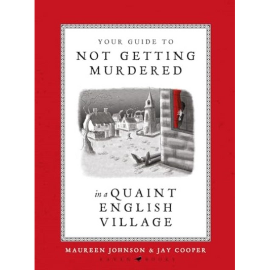 Your Guide to Not Getting Murdered in a Quaint English Village