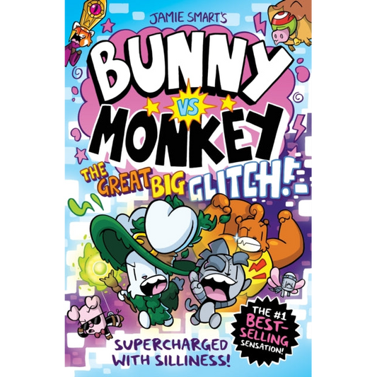 Bunny vs Monkey: The Great Big Glitch (a Phoenix Comic Book): the instant number one bestselling book from Jamie Smart, Illustrator of the Year