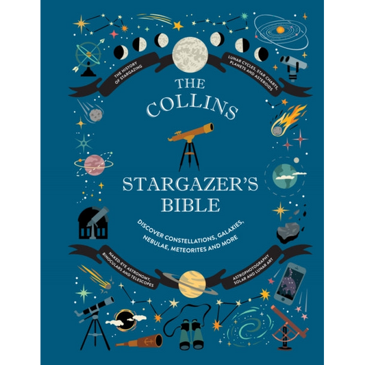 Collins Stargazer’s Bible : Your Illustrated Companion to the Night Sky
