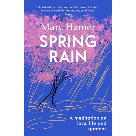 Spring Rain : A wise and life-affirming memoir about how gardens can help us heal