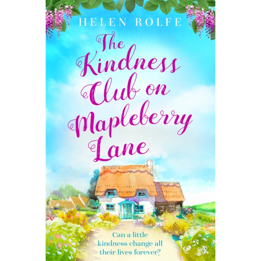 The Kindness Club on Mapleberry Lane : The most heartwarming tale about family, forgiveness and the importance of kindness
