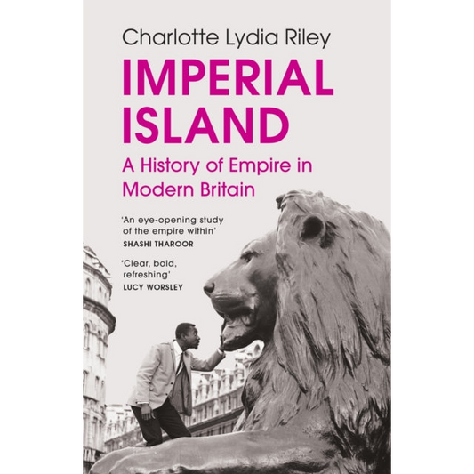 Imperial Island : A History of Empire in Modern Britain