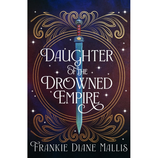 Daughter of the Drowned Empire : Discover your next BookTok romantasy obsession in this mesmerising tale of forbidden love and deadly court politics