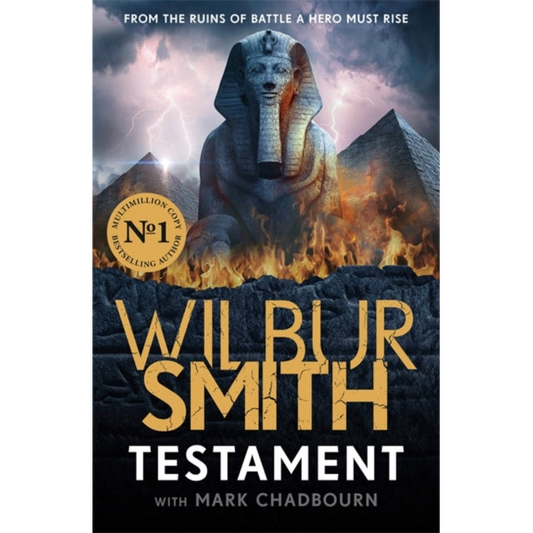 Testament : The new Ancient-Egyptian epic from the bestselling Master of Adventure, Wilbur Smith