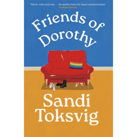 Friends of Dorothy : The funny and brilliant new novel from the star of QI - an instant Sunday Times bestseller