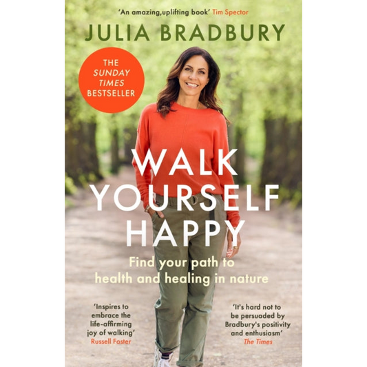 Walk Yourself Happy : Find your path to health and healing in nature
