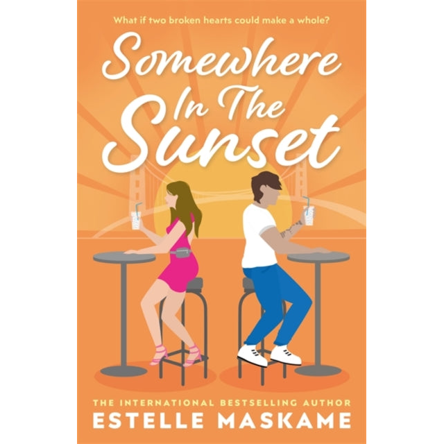 Somewhere in the Sunset : The scorching, heart-shattering romance of the summer