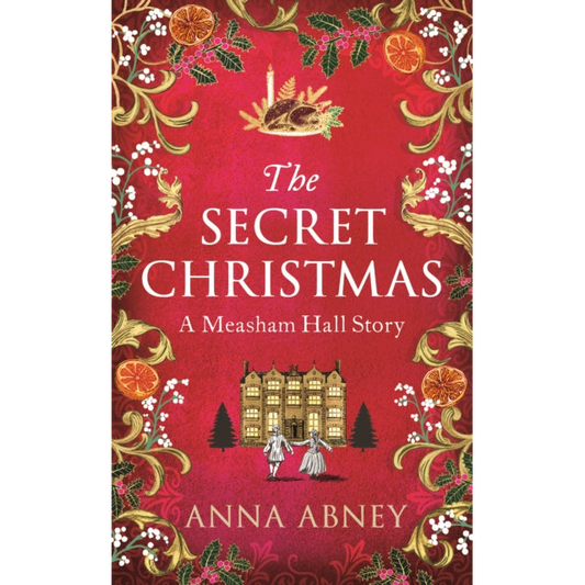 The Secret Christmas : A Measham Hall story